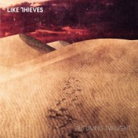 Like Thieves - Autumn\'s Twilight (2014)