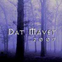 Dat Mavet - Demo (2007)