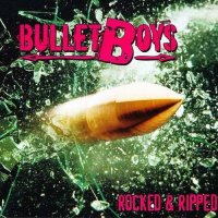 Bulletboys - Rocked & Ripped (2011)