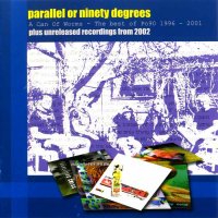 Parallel Or 90 Degrees - A Can Of Worms - The Best of Po90 1996-2001 (2008)