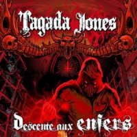 Tagada Jones - Descente Aux Enfers (2011)