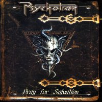 Psychotron - Pray For Salvation (2006)