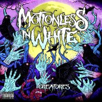 Motionless In White - Creatures (2012 Deluxe Ed.) (2010)