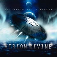 Vision Divine - Destination Set To Nowhere (2012)