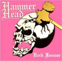 Hammer Head - Rock Forever ( Vinyl Rip ) (1987)
