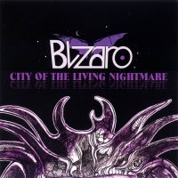 Blizaro - City Of The Living Nightmare (2010)