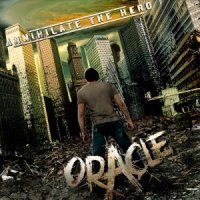 Annihilate The Hero - Oracle (2013)