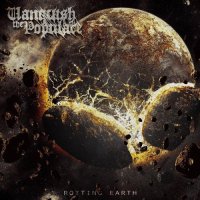 Vanquish The Populace - Rotting Earth (2016)