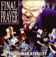 Final Prayer - Human Atrocity (1996)