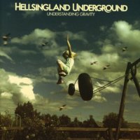 Hellsingland Underground - Understanding Gravity (2016)