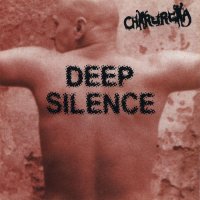 Chirurgia - Deep Silence (2002)