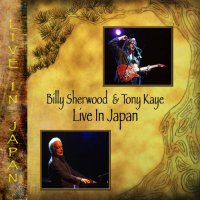 Billy Sherwood & Tony Kaye - Live In Japan (2016)