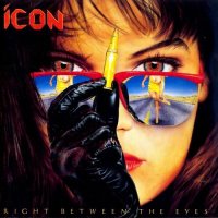 Icon - Right Between the Eyes (1989)