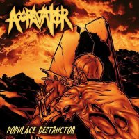 Aggravator - Populace Destructor (2014)