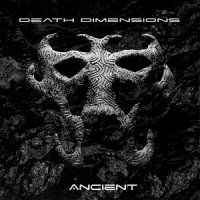 Death Dimensions - Ancient (2017)