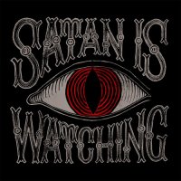 Those Poor Bastards - Satan Is Watching (2008)