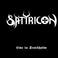 Satyricon - Live In Stockholm (Bootleg) (2003)