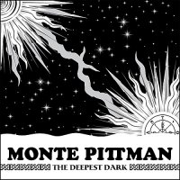 Monte Pittman - The Deepest Dark (With Bonus Tracks) (2010)