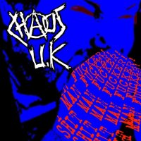 Chaos UK - Shit Man Fucker! (2016)