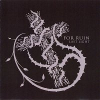 For Ruin - Last Light (2010)