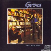 Gowan - Great Dirty World (1987)  Lossless