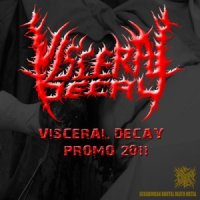 Visceral Decay - Out Bowels (2011)