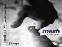 Mesh - Trust You (MCD) (1998)