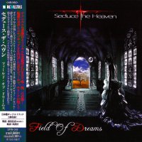 Seduce The Heaven - Field of Dreams (Japanese Ed.) (2013)