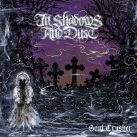 In Shadows And Dust - Soul Crusher (2015)