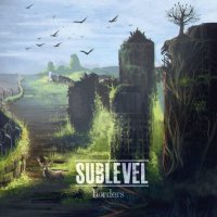 SUBLEVEL - Borders (2017)