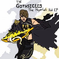 The Gothsicles - Nyarlat Hot (2015)