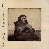 Cerberus Shoal - Cerberus Shoal (1995)