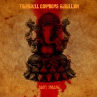 Trendkill Cowboys Rebellion - Anti Image (2015)