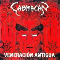 Cabracan - Veneración Antigua (2011)