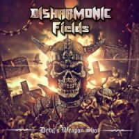 Disharmonic Fields - Devil\\\'s Weapon Shot (2016)