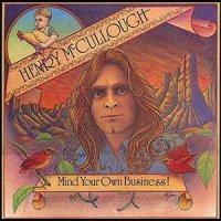 Henry McCullough - Mind Your Own Busuness (1975)