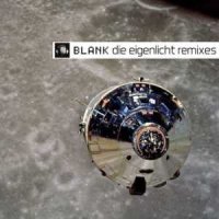 Blank - Die Eigenlicht Remixes (2014)