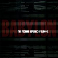 The Peoples Republic Of Europe - Babylon (2015)