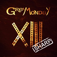 Grey Monday - XIII sharp (2014)