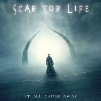 Scar For Life - It All Fades Away (2011)