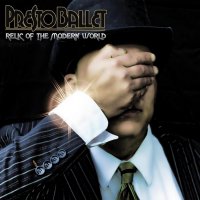 Presto Ballet - Relic Of The Modern World (2012)