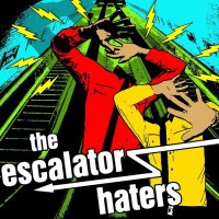 The Escalator Haters - The Escalator Haters (2011)