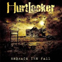 Hurtlocker - Embrace The Fall (2007)