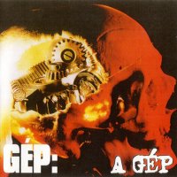 Gép - A Gép (1996)