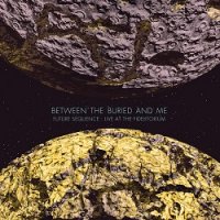 Between The Buried And Me - Future Sequence: Live at the Fidelitorium (2014)