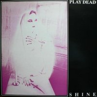 Play Dead - Shine (1983)