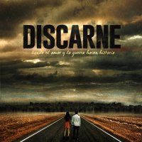 Discarne - Donde El Amor Y La Guerra Hacen Historia (2015)