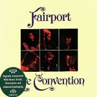 Fairport Convention - Live Convention (2005 Remaster) (1974)