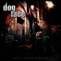 Dogface - Back On The Streets (2013)