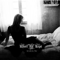 Where She Wept - Marrow (2014)